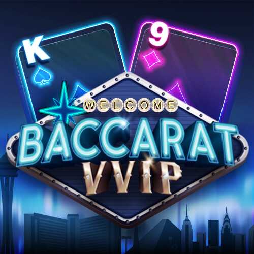 Baccarat VVIP